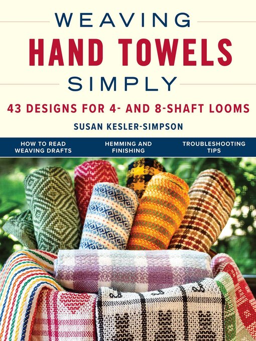 Title details for Weaving Hand Towels Simply by Susan Kesler-Simpson - Wait list